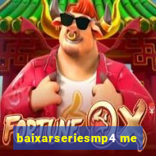 baixarseriesmp4 me